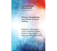 Money, Partisanship and Power in Local Politics