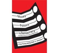 Money Politics and Democracy by Harold J. Jansen Lisa Young Harold J. Jansen Lisa Young (Auteur)