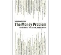 Money Problem 8211 Rethinking Financ Morgan Ricks, (Auteur)