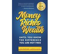 Money, Riches, Wealth