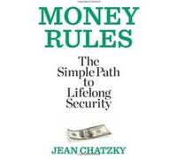 Money Rules: The Simple Path to Lifelong Security - [Version Originale] Jean Chatzky (Auteur)
