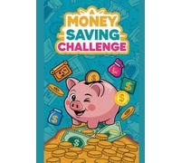 Money saving challenge: Fun Challenges to Reach Your Financial Goals Step by Step - Creative Savings Challenges for Stress-Free Saving