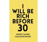 Money Savings Challenge Book: Easy and Fun Way to Save Money $100, $200, $300, $400, $500, $1000 | Be Rich Before 30