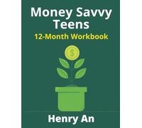Money Savvy Teens 12-Month Workbook: A Teen’s 12-Month Journey of Tiny Wins to Build Money Confidence | 8.5x11 inches | Financial Literacy