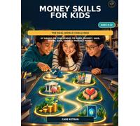 Money Skills for Kids: The Real-World Challenge: 52 Hands-On Challenges to Earn, Budget, Save, Spend, Give & Grow Money | A Financial Literacy Workbook for Ages 8-12