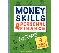 Money Skills & Personal Finance for Teens: Learn How to Save, Invest and Spend Wisely for a Lifelong Financial Success. With Practical Activities, ... and Sustainable Approach, and AI Assistance.