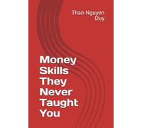 Money Skills They Never Taught You