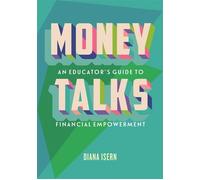Money Talks An Educator's Guide to Teaching Financial Empowerment - Diana Isern - Beacon Press - ebook (ePub) - Livre
