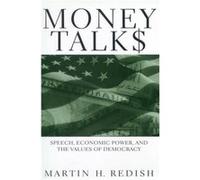 Money Talks by Martin H. Redish Martin H. Redish (Auteur)