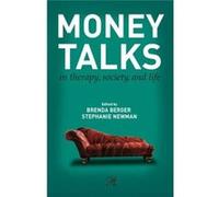 Money Talks: In Therapy, Society, And Life (Psychoanalysis In A New Key Book Series) (Paperback) Brenda Berger, Stephanie Newman (Auteur)