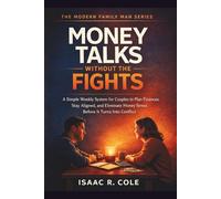 Money Talks Without the Fights: A Simple Weekly System for Couples to Plan Finances, Stay Aligned, and Eliminate Money Stress Before It Turns Into Conflict