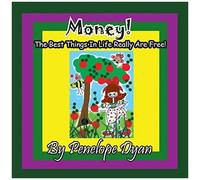 Money! The Best Things In Life Really Are Free!