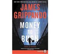 Money to Burn James Grippando (Auteur)
