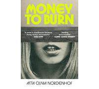 Asta Olivia Nordenhof – Money to Burn – Premier roman palpitant de la série Scandinavian Star
