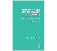 Money, Trade And Economic Growth