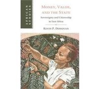 Money Value and the State - Kevin P. University of Edinburgh Donovan - Cambridge University Press - Livre en Anglais - Hardback Kevin P. University of Edinburgh DonovanKevin P. University of Edinburgh