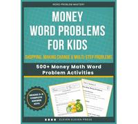 Money Word Problems for Kids: 500+ Money Math Word Problem Activities with Shopping, Making Change & Multi-Step Problems
