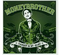Moneybrother - Thunder in My Heart