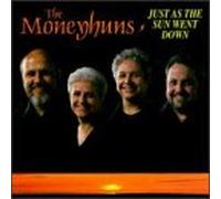 Moneyhuns - Just As The Sun Went Down