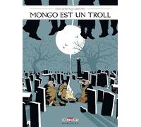 Mongo est un troll - Philippe Squarzoni - Delcourt - cartonné - Bande dessinée