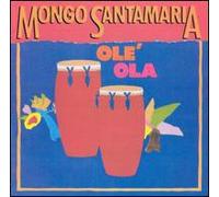 Mongo Santamaria - Ole Ola