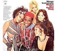 Mongo Santamaria - Workin' On A Groovy Thing