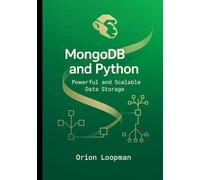 MongoDB and Python: Powerful and Scalable Data Storage