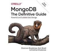 MongoDB The Definitive Guide 3e by Kristina Chodorow Kristina Chodorow, Shannon Bradshaw (Auteur)