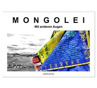 Mongolei - Mit anderen Augen (Wandkalender 2026 DIN A2 quer), CALVENDO Monatskalender: Die Mongolei in Schwarz-Weiß-Bildern mit Farbe