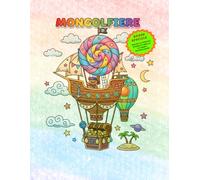 MONGOLFIERE - Libro da colorare per bambini 4-8 anni con disegni facili e pagine salva colore