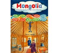 Mongolia: A Rhyming Journey Through A Land of Blue Sky
