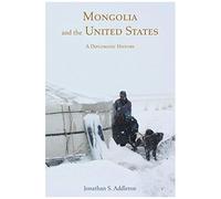 Mongolia And The United States - A Diplomatic History