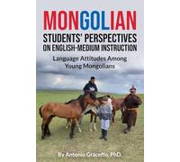 Mongolian Students' Perspectives on English-Medium Instruction: Language Attitudes among Young Mongolians