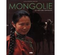 Mongolie - Le Vent Des Centaures