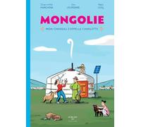 Charlotte Marchina – Mongolie. Mon chameau s'appelle Charlotte – Actes Sud Jeunesse – Relié