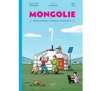 Mongolie. Mon chameau s'appelle Charlotte - Charlotte Marchina - Actes Sud Jeunesse - relié - Document jeunesse