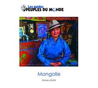Mongolie - Osman Aslan - Peuples Du Monde - broché - Guide