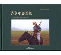 Mongolie - un été au pays du grand ciel - Serge Vincenti - Georama - broché - Beau livre