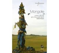 Mongolie Une culture en mouvement - Isabelle Bianquis - Pu.francois Rabelais - broché - Essai