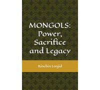 MONGOLS: Power, Sacrifice and Legacy