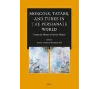 Mongols, Tatars, And Turks In The Persianate World