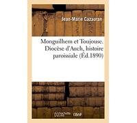 Monguilhem et Toujouse – Diocèse d'Auch, histoire paroissiale – Hachette Livre