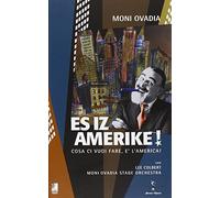 Moni Ovadia – Es iz amerike! – Cosa ci vuoi fare, è l'America!