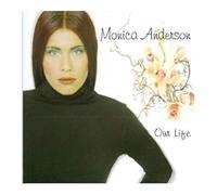 Monica Anderson - Our Life [Import]