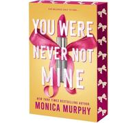 Monica Murphy You Were Never Not Mine (Poche) Lancaster Preparatory School