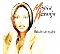 Mónica Naranjo - Palabra De Mujer-Remastered [Import]