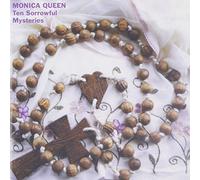 Monica Queen - Ten Sorrowful Mysteries