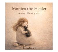 Monica the Healer: A story of a healing love