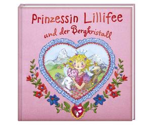 Monika Finsterb Prinzessin Lillifee und der Bergkristall (Bilder- und Vo (Relié)