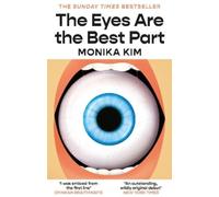 Monika Kim The Eyes Are the Best Part (Poche)